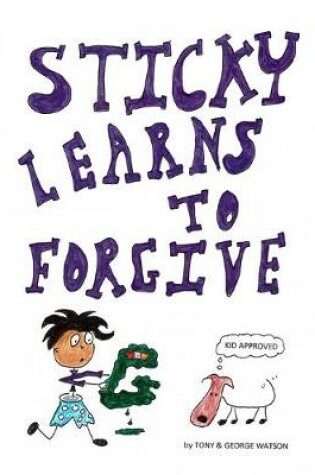 Cover of Sticky Learns to Forgive