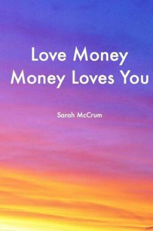 Cover of Love Money, Money Loves You