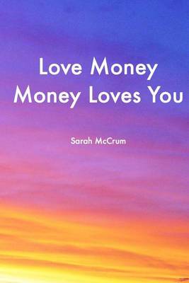 Book cover for Love Money, Money Loves You