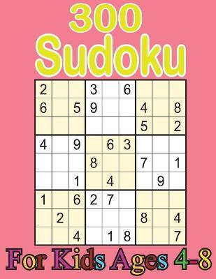 Book cover for 300 sudoku for kids ages 4-8