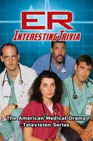 Cover of ER Interesting Trivia