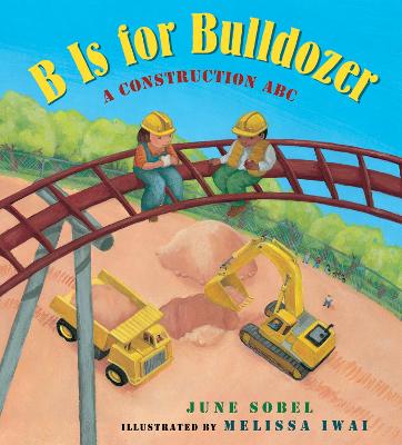 Book cover for B Is for Bulldozer Board Book: A Construction ABC