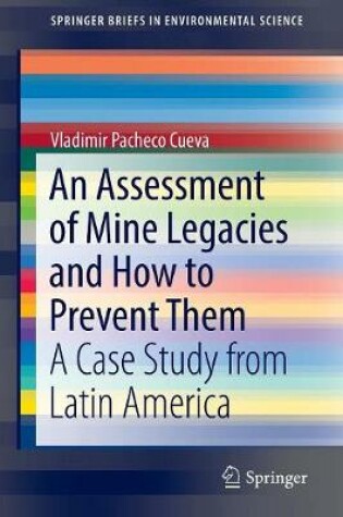 Cover of An Assessment of Mine Legacies and How to Prevent Them