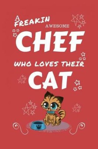 Cover of A Freakin Awesome Chef Who Loves Their Cat