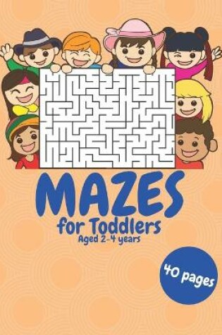 Cover of Mazes for Toddlers 2-4 years