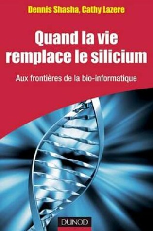 Cover of Quand La Vie Remplace Le Silicium