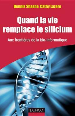 Book cover for Quand La Vie Remplace Le Silicium
