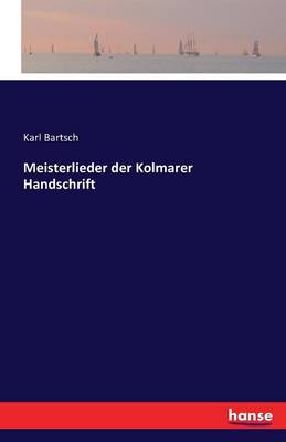 Book cover for Meisterlieder der Kolmarer Handschrift