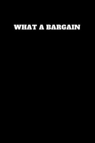 Cover of What a Bargain