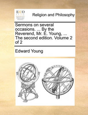 Book cover for Sermons on Several Occasions. ... by the Reverend, Mr. E. Young, ... the Second Edition. Volume 2 of 2