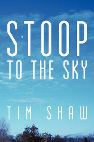 Cover of Stoop to the Sky