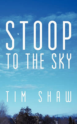 Book cover for Stoop to the Sky