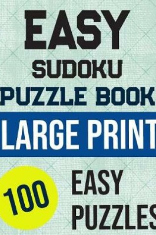 Cover of Easy Sudoku Puzzle Book Large Print