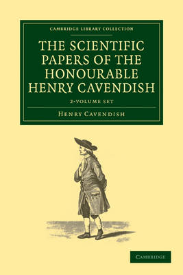 Book cover for The Scientific Papers of the Honourable Henry Cavendish, F. R. S. 2 Volume Set