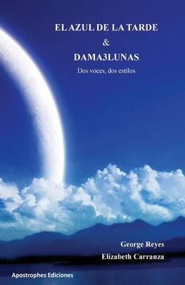 Book cover for El Azul de la Tarde Y Dama3lunas