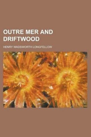 Cover of Outre Mer and Driftwood