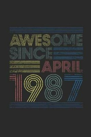 Cover of Awesome Since April 1987