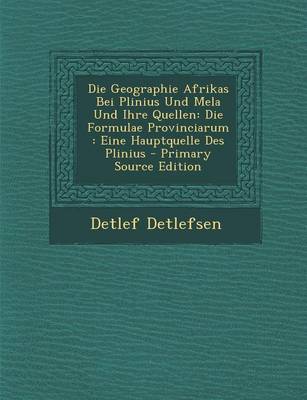 Book cover for Die Geographie Afrikas Bei Plinius Und Mela Und Ihre Quellen