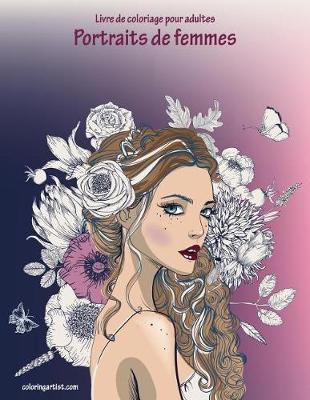 Book cover for Livre de coloriage pour adultes Portraits de femmes 1