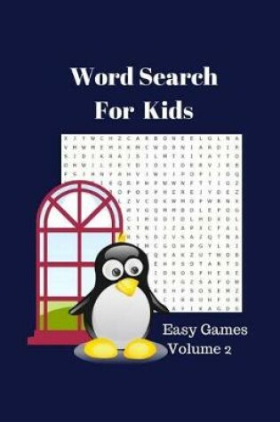 Cover of Word Search for Kids Easy Games Volume 2