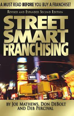 Book cover for Street Smart Franchising: A Must Read Before You Buy a Franchise!