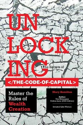 Book cover for Unlocking the Secrets of the Code of Capital