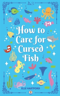 Cover of How to Care for Cursed Fish