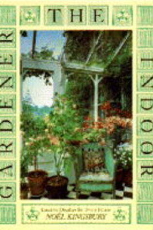 Cover of The Indoor Gardener