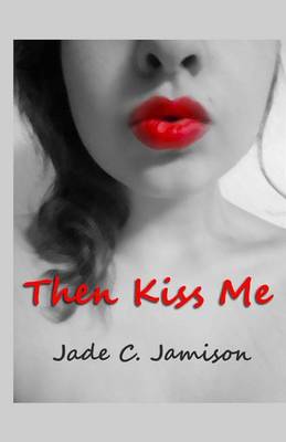 Book cover for Then Kiss Me