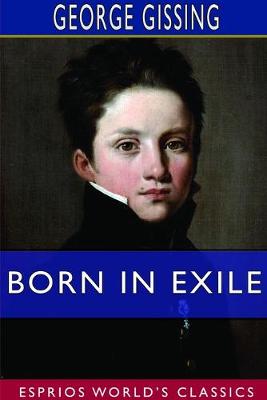 Book cover for Born in Exile (Esprios Classics)