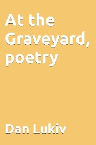 Cover of At the Graveyard, poetry