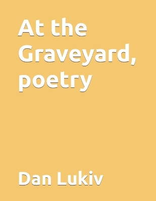 Book cover for At the Graveyard, poetry