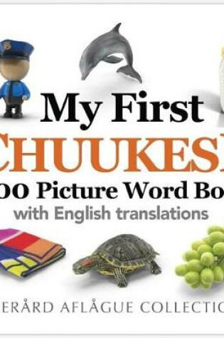Cover of My First Chuukese 200 Picture Word Book