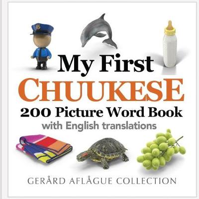 Book cover for My First Chuukese 200 Picture Word Book
