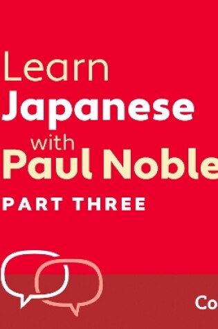 Cover of Learn Japanese with Paul Noble for Beginners – Part 3