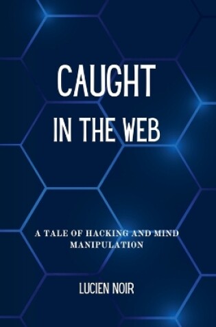 Cover of Caught in the Web