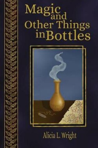 Cover of Magic and Other Things in Bottles