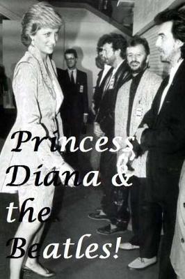 Book cover for Princess Diana & The Beatles!