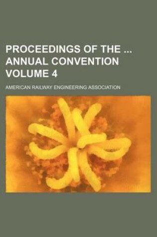 Cover of Proceedings of the Annual Convention Volume 4
