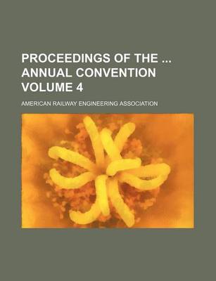 Book cover for Proceedings of the Annual Convention Volume 4