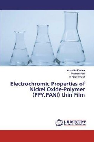 Cover of Electrochromic Properties of Nickel Oxide-Polymer (PPY, PANI) thin Film