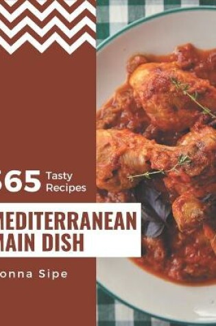 Cover of 365 Tasty Mediterranean Main Dish Recipes
