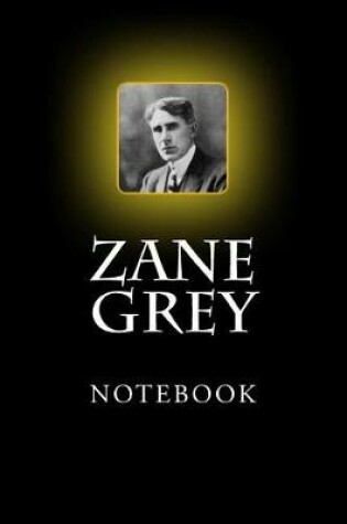 Cover of Zane Grey Notebook