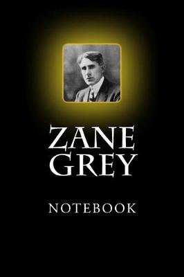 Book cover for Zane Grey Notebook