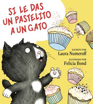 Book cover for Si Le Das Un Pastelito a Un Gato