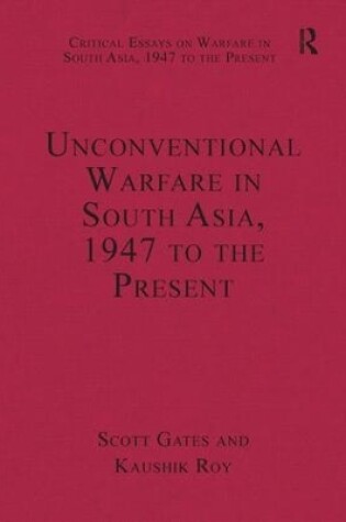 Cover of Unconventional Warfare in South Asia, 1947 to the Present