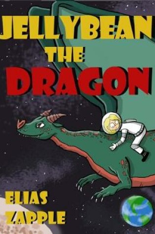 Cover of Jellybean the Dragon