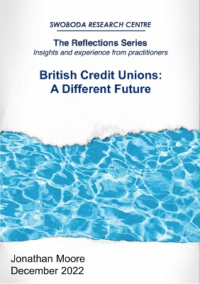 Book cover for A Reflections: A Different Future for British Credit Unions