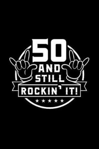 Cover of 50 and Still Rockin' It!