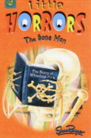 Cover of Little Horrors: The Bone Man